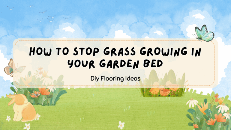 How to Stop Grass Growing in Your Garden Bed