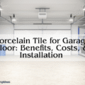 Porcelain Tile for Garage Floor Benefits, Costs, & Installation