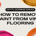 How to Remove Paint from Vinyl Flooring