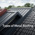 Types of Metal Roofing