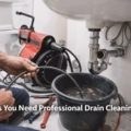 Top Signs You Need Professional Drain Cleaning Services